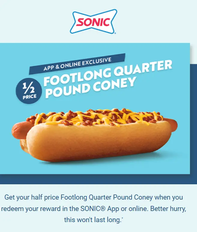 Sonic 1/2 price Footlong Coney deal